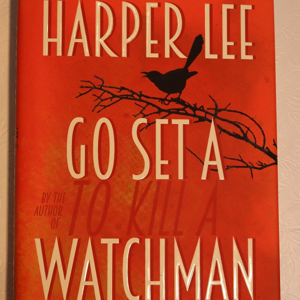 Go Set a Watchman by Harper Lee - Hardcover Novel